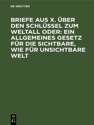 cover image of Briefe aus X. über den Schlüssel zum Weltall oder